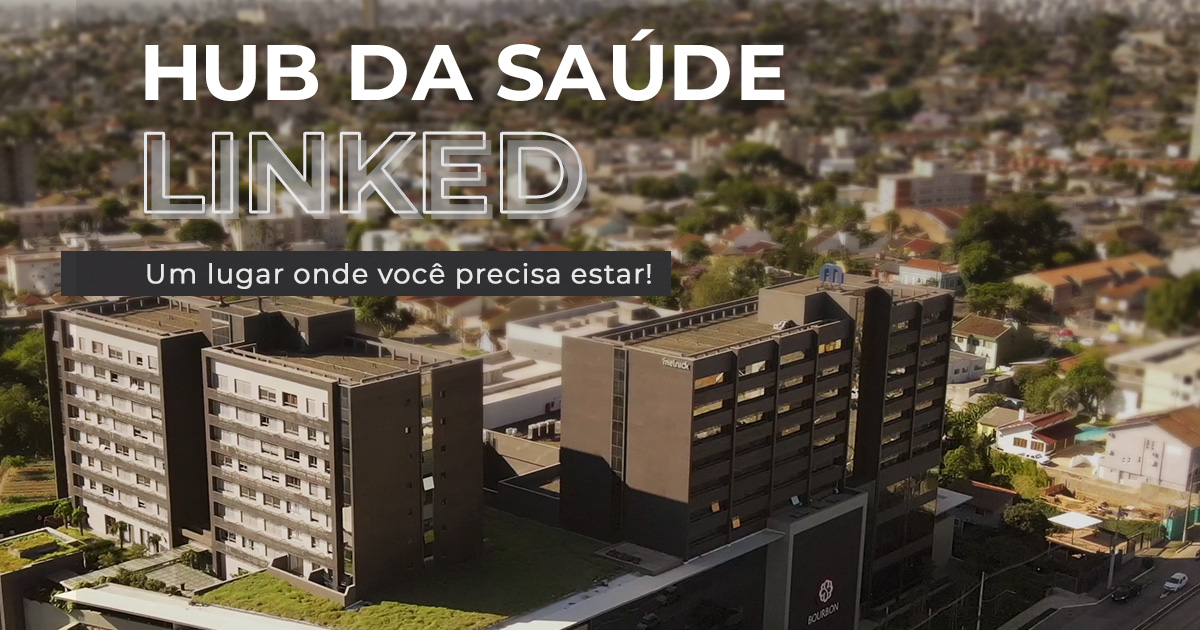 HUB DA SAÚDE LINKED: Um lugar onde você precisa estar!